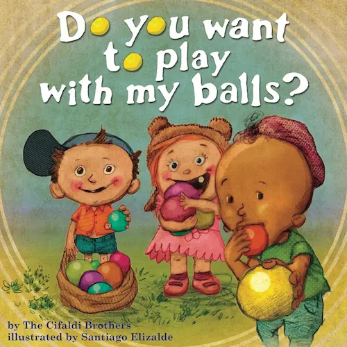 Cover of Do You Want to Play With My Balls?
