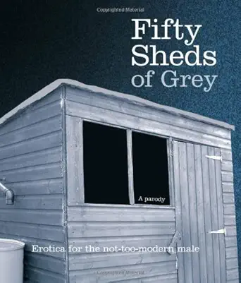 Cover of Fifty Sheds of Grey