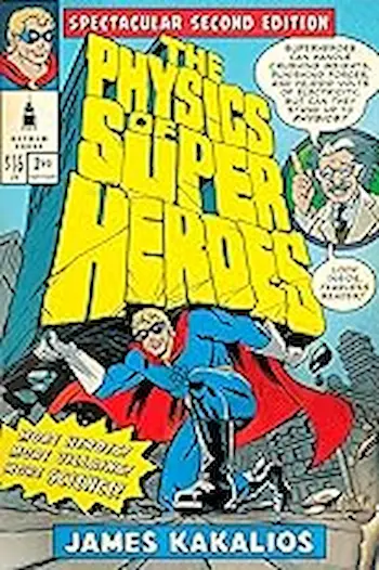 Cover of The Physics of Superheroes